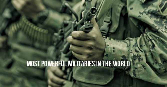 The world's most powerful militaries