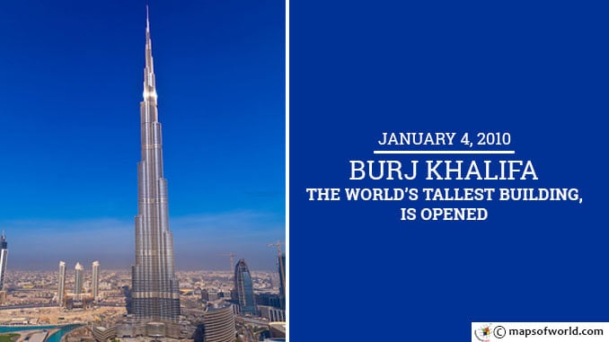 January 4 2010 – Burj Khalifa, The World’s Tallest Building, Is Opened