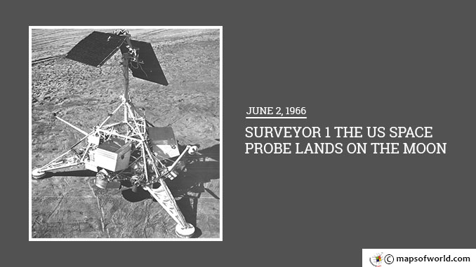 June 2 1966 – Surveyor 1 the US Space Probe Lands on the Moon
