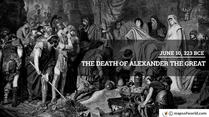 June 10: 323 BCE – The Death of Alexander the Great