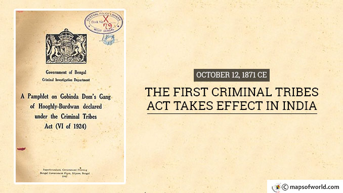 October 12 1871 CE – The First Criminal Tribes Act Takes Effect in India